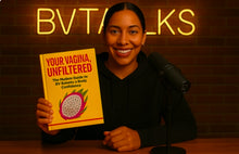 Load image into Gallery viewer, Your Vagina Unfiltered "The Moderate Guide To BV, Balance &amp; Body Confidence "
